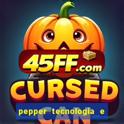 pepper tecnologia e pagamentos ltda é confiável